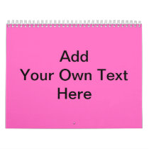 Plain Hot Pink with black text. Custom Calendar