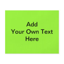 Plain Lime Green with black text. Custom Flyers