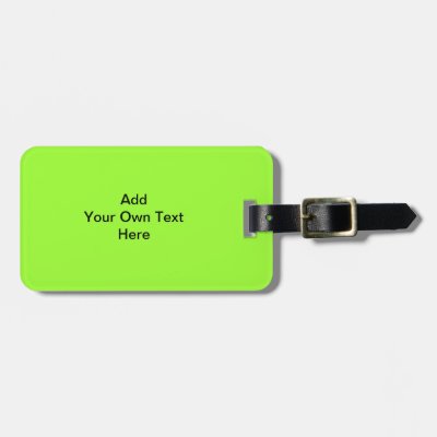 Plain Lime Green with black text. Custom Tags For Luggage
