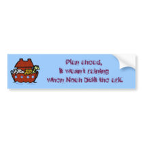 Plan ahead, Bumper Sticker
