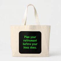 Plan your retirement before your boss (2) bags