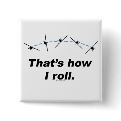 Plane How I Roll Buttons by TulsaTees