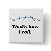 Plane How I Roll Buttons