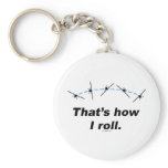 Plane How I Roll Key Chains