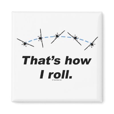 Plane How I Roll Refrigerator Magnet by TulsaTees