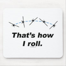 Plane How I Roll Mousepad
