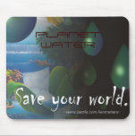 PLANET WATER mousepads