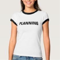 PLANNING Message t-shirts by CARDcanhelp PLANNING Message t-shirts