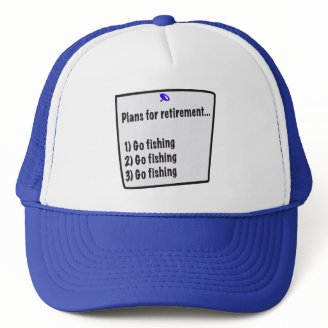 Plans for retirement (fishing) cap trucker hats