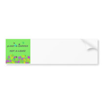 Plant a Garden Not A Lawn Bumper Stickers