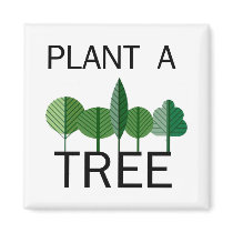 Plant a Tree! Ecology designs! magnets