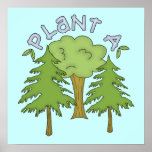 Plant a Tree T-shirts and Gifts posters