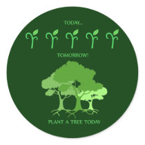 Plant a tree today sticker