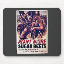 Plant More Sugar Beets mousepads