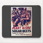 Plant More Sugar Beets Mouse Pad