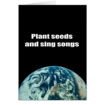 Plant seeds and sing songs - greeting card