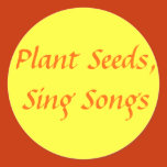 plant, seed, garden, song, nature, spirituality,