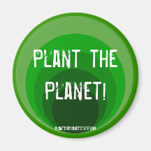 Plant the Planet! Magnet