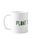 Plant the Planet! Coffee Mug