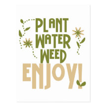 Plant Water Weed Enjoy Tshirts and Gifts Postcard