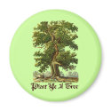 Plant Ye A Tree Green Slogan magnets by thegardenpages Plant Ye A Tree Green Slogan magnets