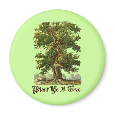 Plant Ye A Tree Green Slogan Magnet by thegardenpages