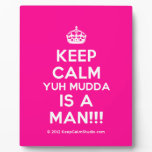 [Crown] keep calm yuh mudda is a man!!!  Plaques