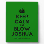 [Crown] keep calm and blow joshua  Plaques
