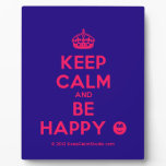[Crown] keep calm and be happy [Smile]  Plaques