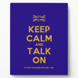[UK Flag] keep calm and talk on  Plaques