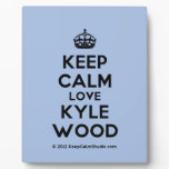 [Crown] keep calm love kyle wood  Plaques