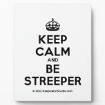 [Crown] keep calm and be streeper  Plaques
