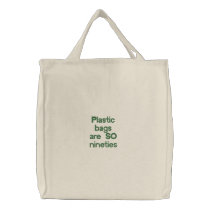"Plastic Bags are SO Nineties!" Tote embroidered bags by WesleyElm "Plastic Bags are SO Nineties!" Tote embroidered bags