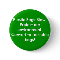 Plastic Bags Blow!Protect our environment! Conve.. buttons