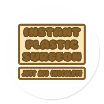 Plastic Surgeon ... Just Add Chocolate stickers