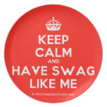 [Crown] keep calm and have swag like me  Plates
