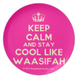 [Dancing crown] keep calm and stay cool like waasifah  Plates