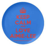 [Crown] keep calm and love aimie-lee  Plates