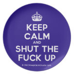[Crown] keep calm and shut the fuck up  Plates