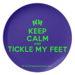 [Feet] keep calm and tickle my feet  Plates