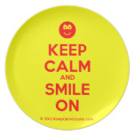 [Smile] keep calm and smile on  Plates
