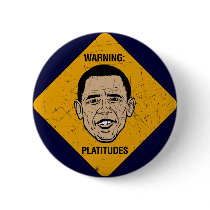 Platitudes Warning Obama Button