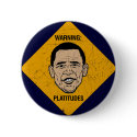 Platitudes Warning Obama Button