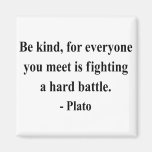 Plato Quote 1a Fridge Magnets