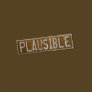 Plausible T-Shirt