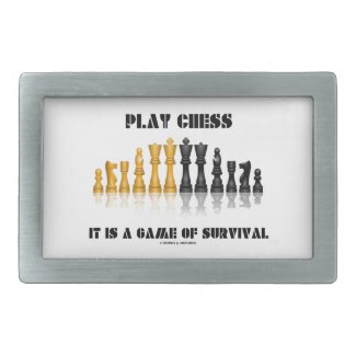 Play Chess It Is A Game Of Survival (Chess Set) Belt Buckle