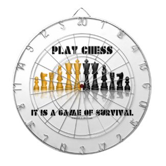 Play Chess It Is A Game Of Survival (Chess Set) Dartboard With Darts