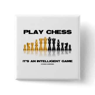 Play Chess It's An Intelligent Game button