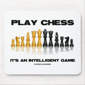 Play Chess It's An Intelligent Game mousepad