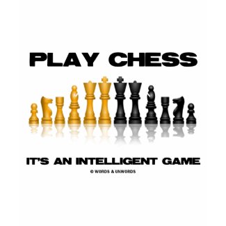 Play Chess It's An Intelligent Game shirt